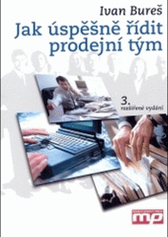 Jak úspěšně řídit prodejní tým