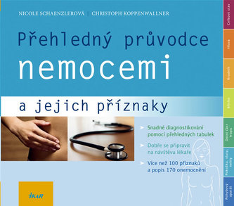 Přehledný průvodce nemocemi a jejich příznaky (Nicole Schaenzler, 2009)