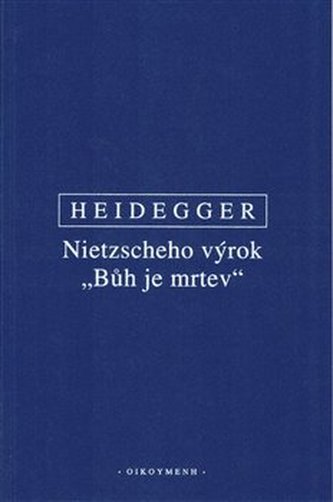 Nietzscheho výrok "Bůh je mrtev"