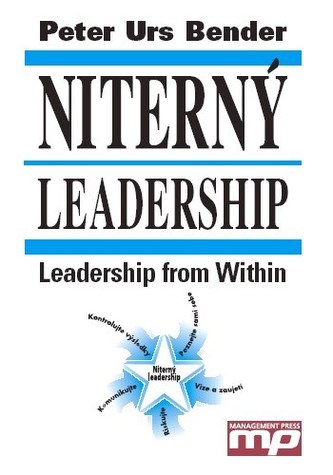 Niterný leadership : Leadership from within (Peter Urs Bender, 2002)