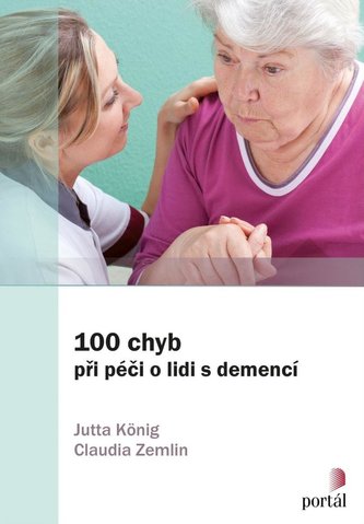 100 chyb při péči o lidi s demencí