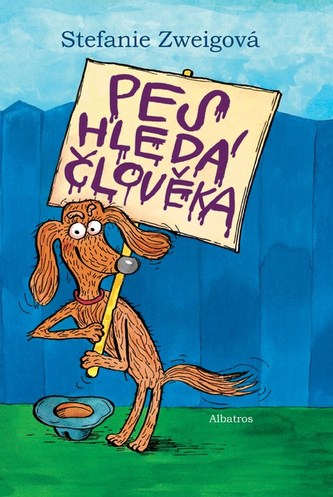 Pes hledá člověka (Stefanie Zweig, 2009)