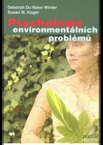 Psychologie environmentálních problémů (Deborah Du Nann Winter, 2009)