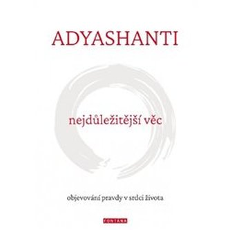 Nejdůležitější věc - Objevování pravdy v srdci života