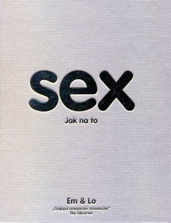Sex : jak na to (Emma Taylor, 2009)