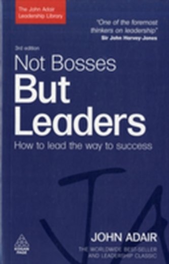 Not Bosses But Leaders