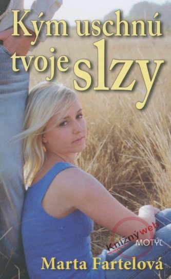 Kým uschnú tvoje slzy (Marta Fartelová, 2010)