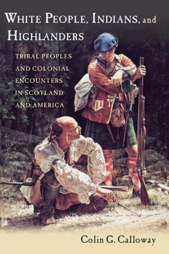 White People, Indians, and Highlanders White People, Indians, and Highlanders