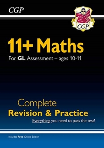 New 11+ GL Maths Complete Revision and Practice - Ages 10-11 (with Online Edition)
