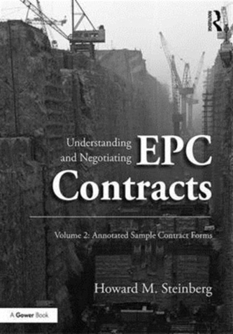 Understanding and Negotiating EPC Contracts, Volume 2 Understanding and Negotiating EPC Contracts, Volume 2