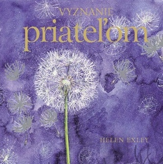 Vyznanie priateľom (Juliette Clarke, 2009) Vyznanie priateľom (Juliette Clarke, 2009)