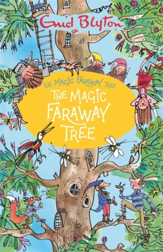 The Magic Faraway Tree: The Magic Faraway Tree The Magic Faraway Tree: The Magic Faraway Tree