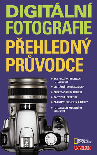 Digitální fotografie : přehledný průvodce (Bob Martin, 2009)