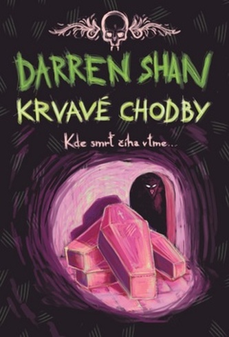 Krvavé chodby : kde smrť číha v tme- - Tretia kniha (Darren Shan, 2009)