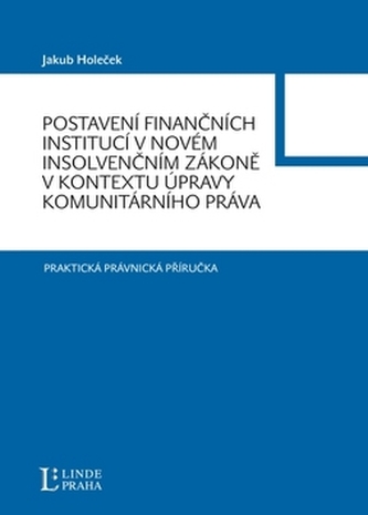Postavení finančních institucí v novém insolvenčním zákoně