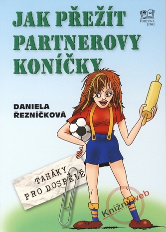 Jak přežít partnerovy koníčky