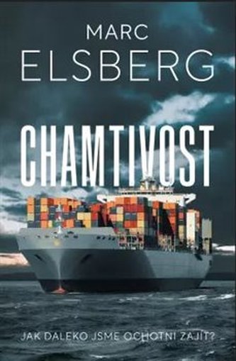 Chamtivost : jak daleko jsme ochotni zajít? (Marc Elsberg, 2020)