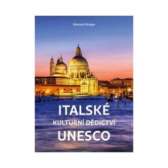 Italské kulturní dědictví UNESCO (Simona Stoppa, 2020)