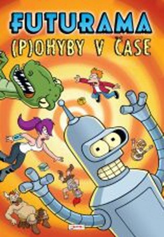 Futurama I - (P)ohyby v čase