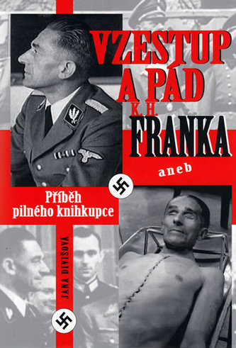 Vzestup a pád K.H. Franka, aneb, Příběh pilného knihkupce (Jana Divišová, 2010)