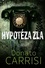 Hypotéza zla Hypotéza zla
