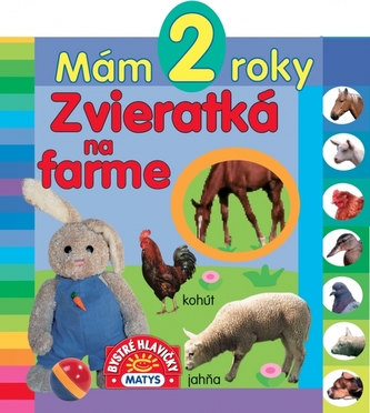 Mám 2 roky Zvieratká na farme