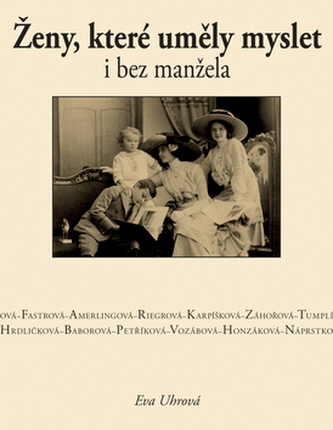 Ženy, které uměly myslet i bez manžela