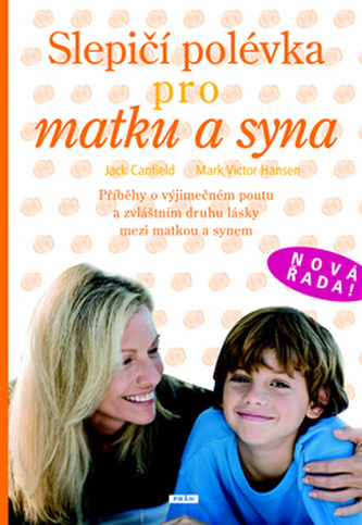 Slepičí polévka pro matku a syna (Jack Canfield, 2009)