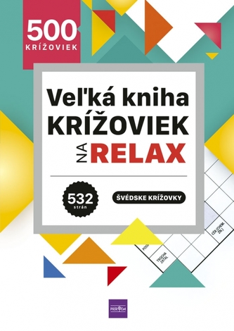 Veľká kniha krížoviek na relax - 500 švédskych krížoviek