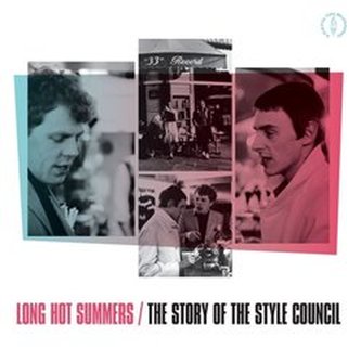 Long Hot Summers: The Story Of The Style Council Long Hot Summers: The Story Of The Style Council