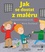 Jak se dostat z maléru - Občanskoprávní průvodce pro děti od 8 let Jak se dostat z maléru - Občanskoprávní průvodce pro děti od 8 let