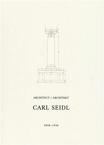 Architekt Carl Seidl 1858-1936