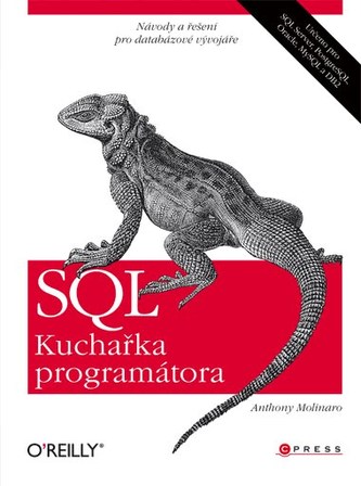 SQL : kuchařka programátora (Anthony Molinaro, 2009) SQL : kuchařka programátora (Anthony Molinaro, 2009)