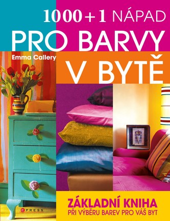 1000 + 1 nápad pro barvy v bytě (Emma Callery, 2009)