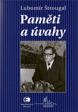 Paměti a úvahy (Lubomír Štrougal, 2009)
