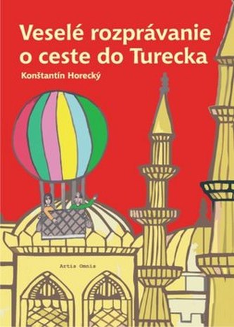 Veselé rozprávanie o ceste do Turecka (Konštantín Horecký, 2008)