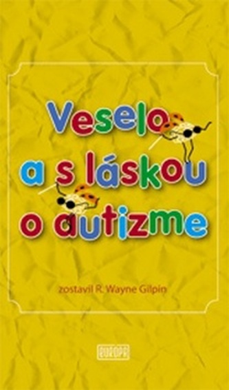 Veselo a s láskou o autizme