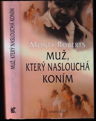 Muž, který naslouchá koním