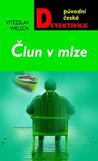 Člun v mlze (Vítězslav Welsch, 2010)