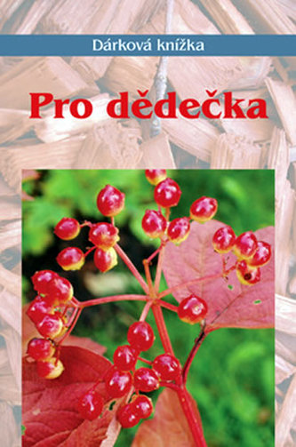 Pro dědečka : dárková knížka (, 2009)