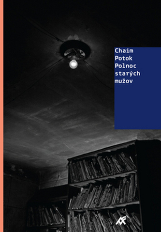 Polnoc starých mužov (Chaim Potok, 2009)