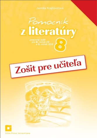 Pomocník z literatúry 8 - Zošit pre učiteľa