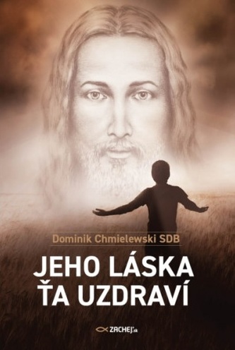 Jeho láska ťa uzdraví (Dominik Chmielewski, 2020)