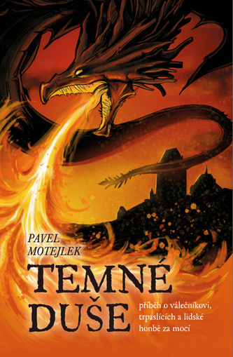 Temné duše - příběh o válečníkovi, trpaslících a lidské honbě za mocí