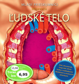 Mladí prieskumníci objavujú Ľudské telo