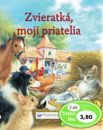 Zvieratká, moji priatelia Zvieratká, moji priatelia