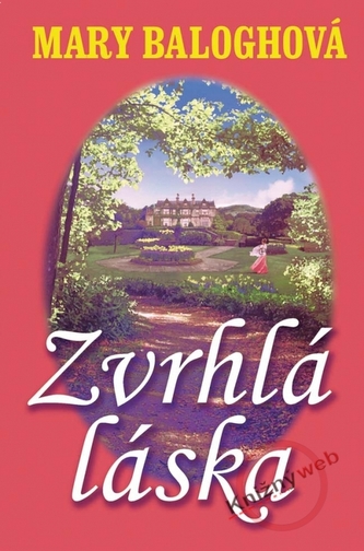 Zvrhlá láska Zvrhlá láska