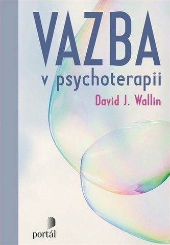 Vazba v psychoterapii Vazba v psychoterapii