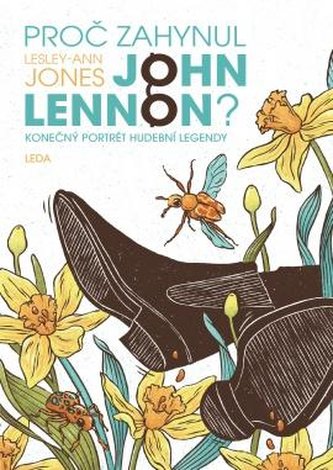 Proč zahynul John Lennon? : konečný portrét hudební legendy (Lesley-Ann Jones, 2020)