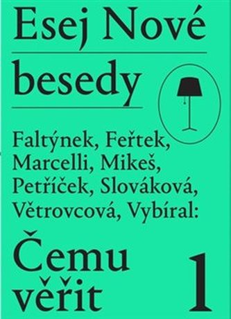 Esej Nové besedy - Čemu věřit